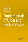 E-Book (pdf) Fundamentals of Order and Rank Statistics von Iickho Song, So Ryoung Park, Wenyi Zhang