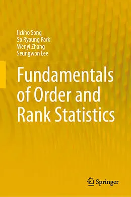 E-Book (pdf) Fundamentals of Order and Rank Statistics von Iickho Song, So Ryoung Park, Wenyi Zhang