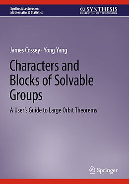Fester Einband Characters and Blocks of Solvable Groups von Yong Yang, James Cossey