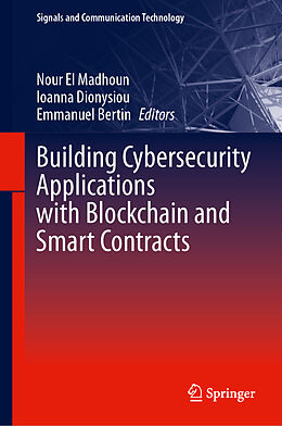 Livre Relié Building Cybersecurity Applications with Blockchain and Smart Contracts de 