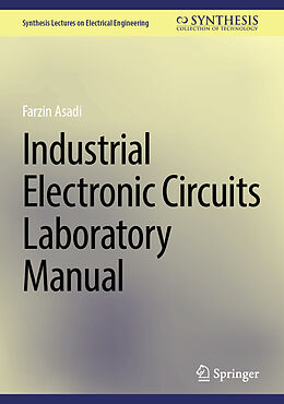 eBook (pdf) Industrial Electronic Circuits Laboratory Manual de Farzin Asadi