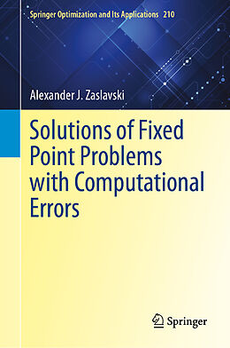 Livre Relié Solutions of Fixed Point Problems with Computational Errors de Alexander J. Zaslavski