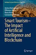 E-Book (pdf) Smart Tourism-The Impact of Artificial Intelligence and Blockchain von Aristea Kontogianni, Efthimios Alepis, Maria Virvou