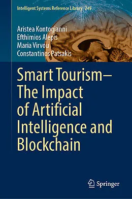 E-Book (pdf) Smart Tourism-The Impact of Artificial Intelligence and Blockchain von Aristea Kontogianni, Efthimios Alepis, Maria Virvou