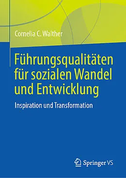 E-Book (pdf) Führungsqualitäten für sozialen Wandel und Entwicklung von Cornelia C. Walther