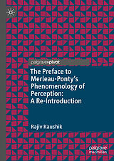 eBook (pdf) The Preface to Merleau-Ponty's Phenomenology of Perception: A Re-Introduction de Rajiv Kaushik