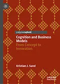 E-Book (pdf) Cognition and Business Models von Kristian J. Sund