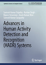 eBook (pdf) Advances in Human Activity Detection and Recognition (HADR) Systems de Santosh Kumar Tripathy, Roshan Singh, Rajeev Srivastava