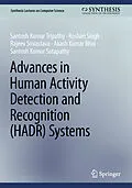 E-Book (pdf) Advances in Human Activity Detection and Recognition (HADR) Systems von Santosh Kumar Tripathy, Roshan Singh, Rajeev Srivastava