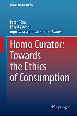 Livre Relié Homo Curator: Towards the Ethics of Consumption de 