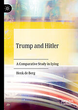 Livre Relié Trump and Hitler de Henk de Berg
