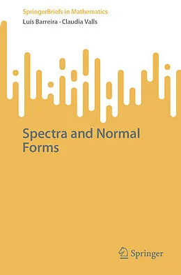 E-Book (pdf) Spectra and Normal Forms von Luís Barreira, Claudia Valls