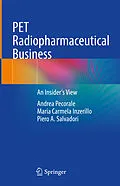 E-Book (pdf) PET Radiopharmaceutical Business von Andrea Pecorale, Maria Carmela Inzerillo, Piero A. Salvadori