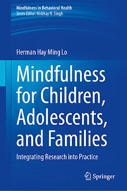 Livre Relié Mindfulness for Children, Adolescents, and Families de Herman Hay Ming Lo