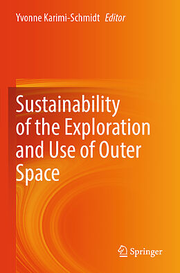 Kartonierter Einband Sustainability of the Exploration and Use of Outer Space von 