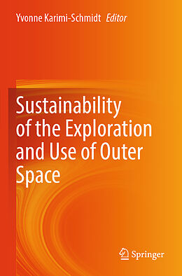 Couverture cartonnée Sustainability of the Exploration and Use of Outer Space de 