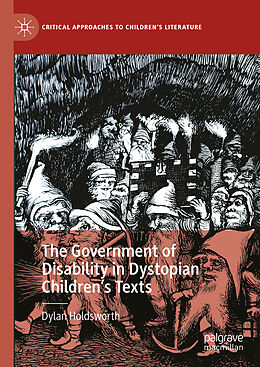 Livre Relié The Government of Disability in Dystopian Children s Texts de Dylan Holdsworth