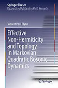 E-Book (pdf) Effective Non-Hermiticity and Topology in Markovian Quadratic Bosonic Dynamics von Vincent Paul Flynn