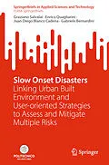 E-Book (pdf) Slow Onset Disasters von Graziano Salvalai, Enrico Quagliarini, Juan Diego Blanco Cadena