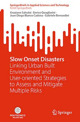 E-Book (pdf) Slow Onset Disasters von Graziano Salvalai, Enrico Quagliarini, Juan Diego Blanco Cadena
