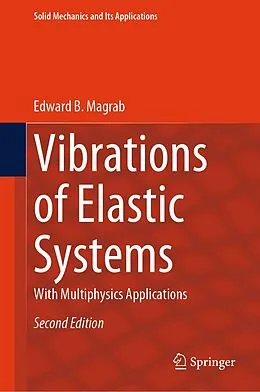 E-Book (pdf) Vibrations of Elastic Systems von Edward B. Magrab