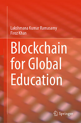 Livre Relié Blockchain for Global Education de Firoz Khan, Lakshmana Kumar Ramasamy