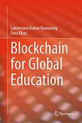 eBook (pdf) Blockchain for Global Education de Lakshmana Kumar Ramasamy, Firoz Khan