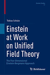 eBook (pdf) Einstein at Work on Unified Field Theory de Tobias Schütz