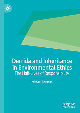 Livre Relié Derrida and Inheritance in Environmental Ethics de Michael Peterson