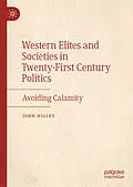 E-Book (pdf) Western Elites and Societies in Twenty-First Century Politics von John Higley