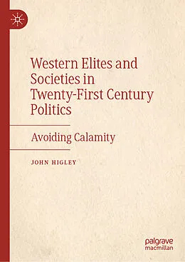 E-Book (pdf) Western Elites and Societies in Twenty-First Century Politics von John Higley