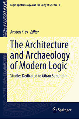 Livre Relié The Architecture and Archaeology of Modern Logic de 