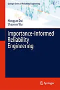 E-Book (pdf) Importance-Informed Reliability Engineering von Hongyan Dui, Shaomin Wu