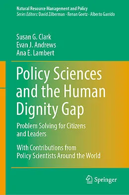 E-Book (pdf) Policy Sciences and the Human Dignity Gap von Susan G. Clark, Evan J. Andrews, Ana E. Lambert
