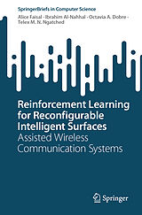 eBook (pdf) Reinforcement Learning for Reconfigurable Intelligent Surfaces de Alice Faisal, Ibrahim Al-Nahhal, Octavia A. Dobre