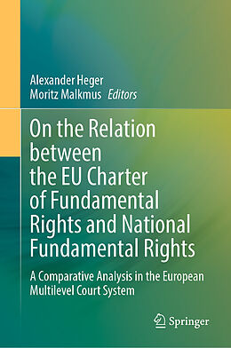 Livre Relié On the Relation between the EU Charter of Fundamental Rights and National Fundamental Rights de 