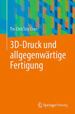 E-Book (pdf) 3D-Druck und allgegenwärtige Fertigung von Tin-Chih Toly Chen