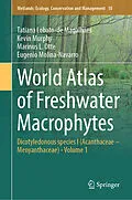 E-Book (pdf) World Atlas of Freshwater Macrophytes von Tatiana Lobato-de Magalhães, Kevin Murphy, Marinus L. Otte