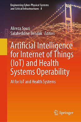 Livre Relié Artificial Intelligence for Internet of Things (IoT) and Health Systems Operability de 