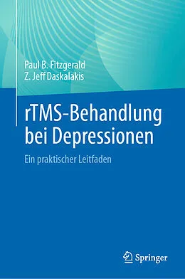 E-Book (pdf) rTMS-Behandlung bei Depressionen von Paul B. Fitzgerald, Z. Jeff Daskalakis