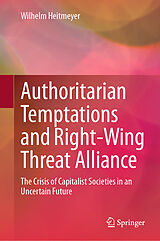 eBook (pdf) Authoritarian Temptations and Right-Wing Threat Alliance de Wilhelm Heitmeyer