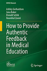 eBook (pdf) How to Provide Authentic Feedback in Medical Education de Ashley Gerhardson, Jana Baker, Donald Sefcik