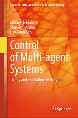 Fester Einband Control of Multi-agent Systems von Masaaki Nagahara, Shun-ichi Azuma, Hyo-Sung Ahn