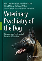 Livre Relié Veterinary Psychiatry of the Dog de Sylvia Masson, Stéphane Bleuer-Elsner, Emmanuel Gaultier