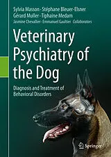 Fester Einband Veterinary Psychiatry of the Dog von Sylvia Masson, Stéphane Bleuer-Elsner, Gérard Muller