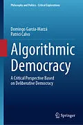 E-Book (pdf) Algorithmic Democracy von Domingo García-Marzá, Patrici Calvo
