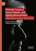 E-Book (pdf) Prostate Cancer, Sexual Health, and Ageing Masculinities von Jesper Andreasson, Thomas Johansson
