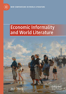 Livre Relié Economic Informality and World Literature de Josh Jewell