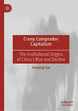 E-Book (pdf) Crony Comprador Capitalism von Jianyong Yue