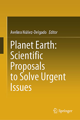 Livre Relié Planet Earth: Scientific Proposals to Solve Urgent Issues de 